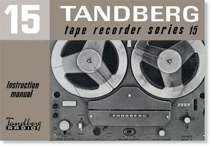 Tandberg Model 15 Owners Manual - click for full pdf