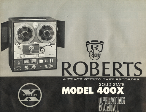 1965 manual for the roberts 400X reel tape recorder in Phantom Productions' reel tape recorder collection